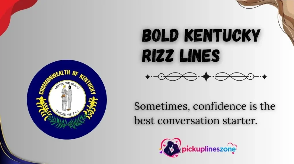 Bold Kentucky Rizz Lines