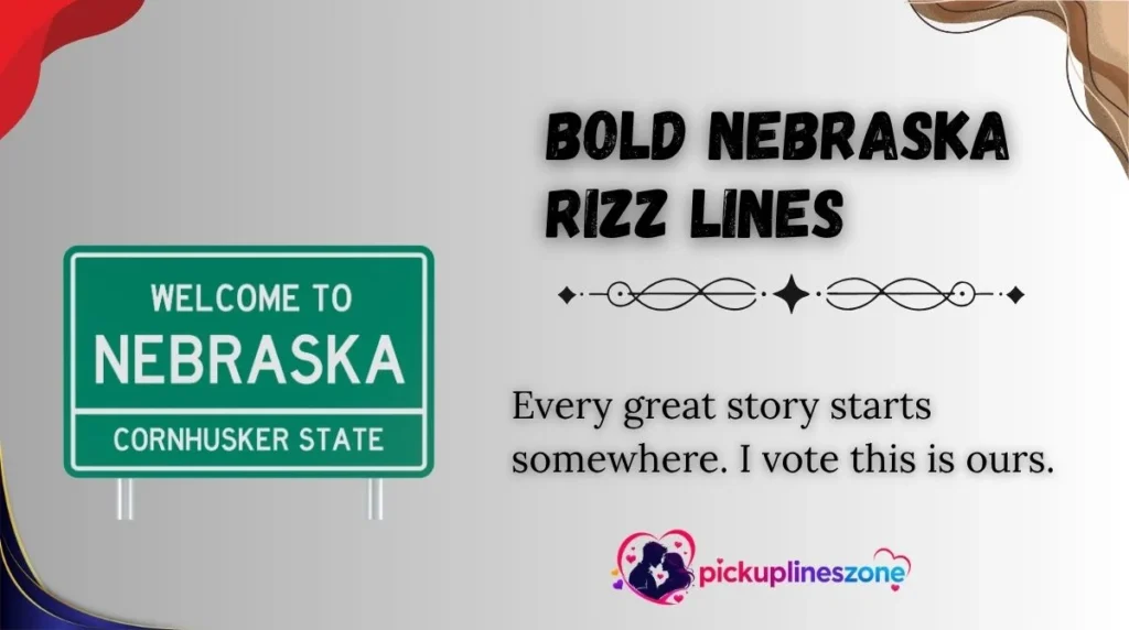 Bold Nebraska Rizz Lines