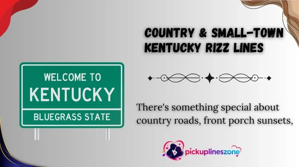 Country & Small-Town Kentucky Rizz Lines
