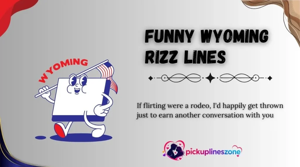 Funny Wyoming Rizz Lines