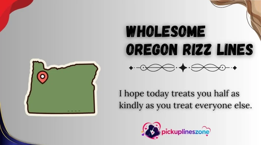 Wholesome Oregon Rizz Lines