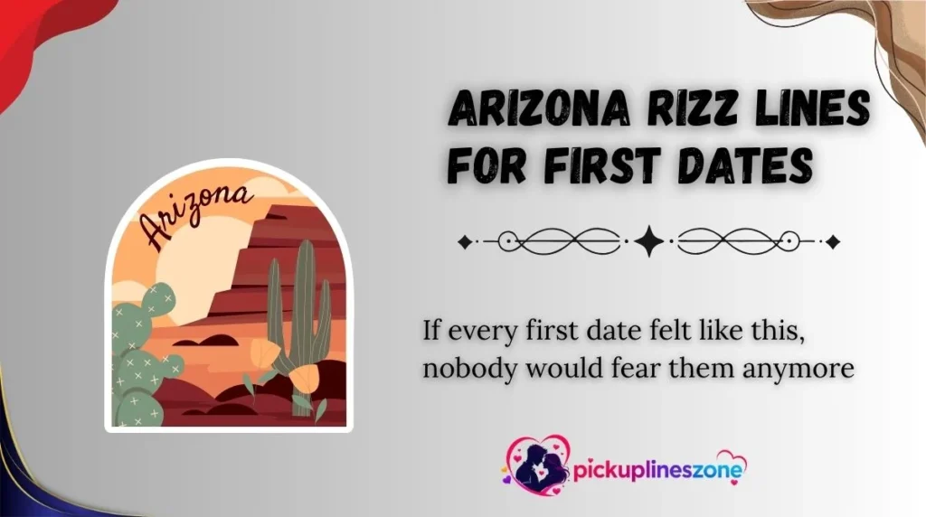Arizona Rizz Lines for First Dates