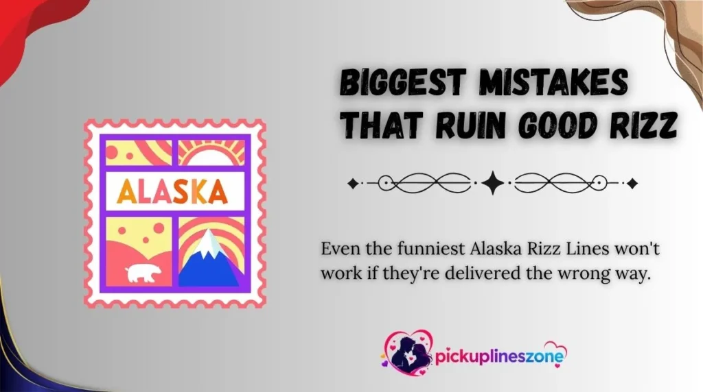 Biggest Mistakes That Ruin Good Rizz
