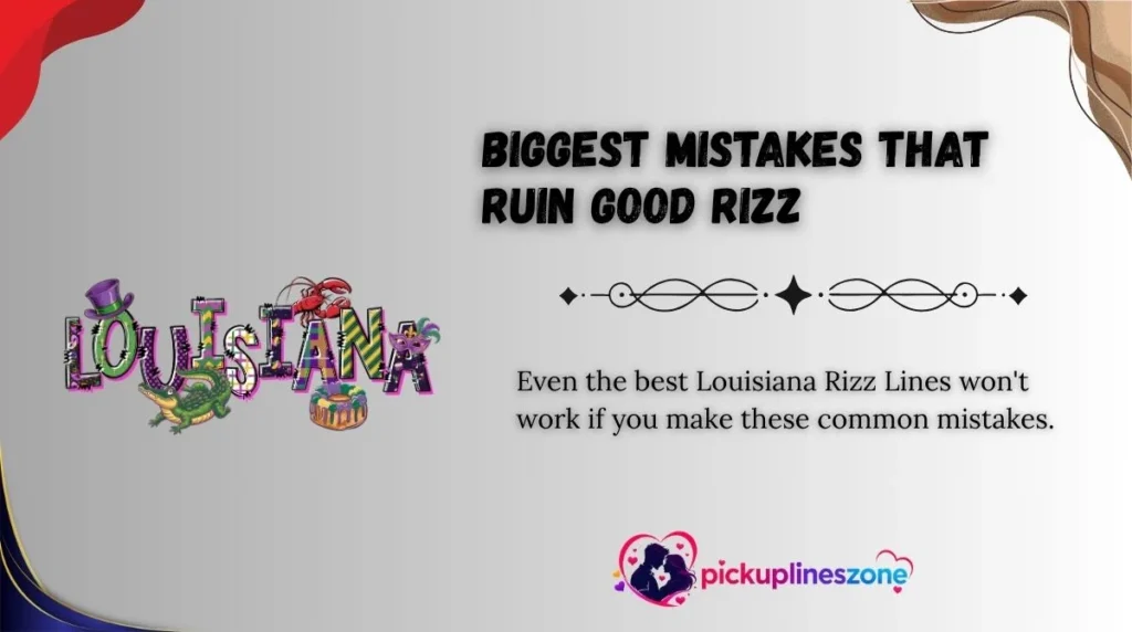 Biggest Mistakes That Ruin Good Rizz