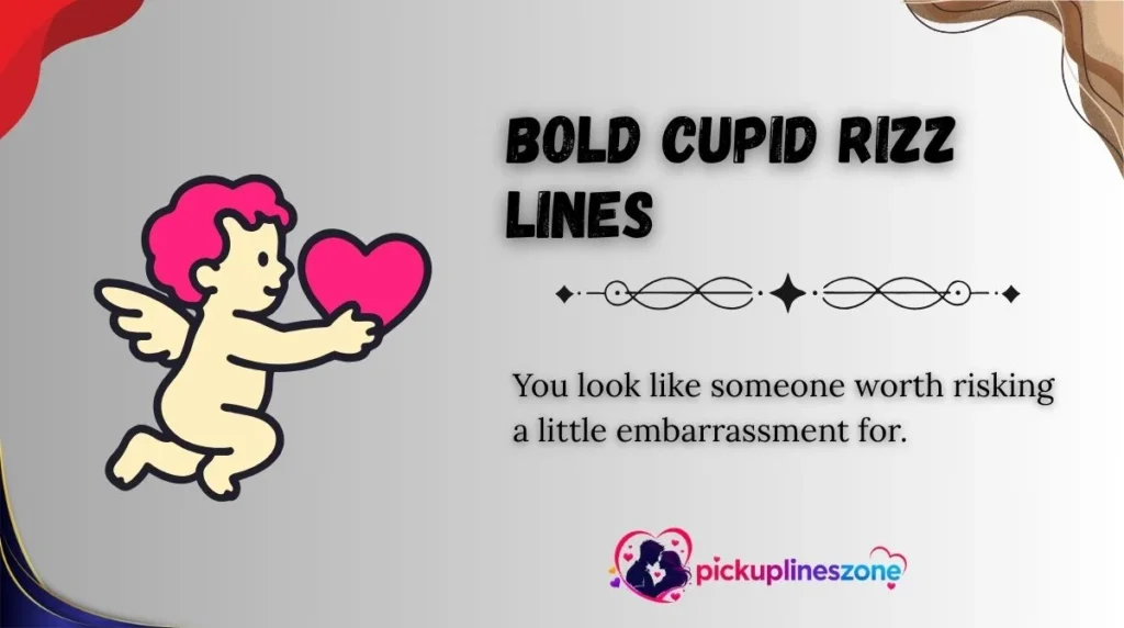 Bold Cupid Rizz Lines