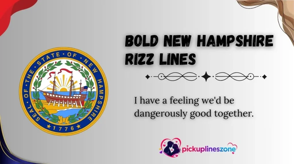 Bold New Hampshire Rizz Lines
