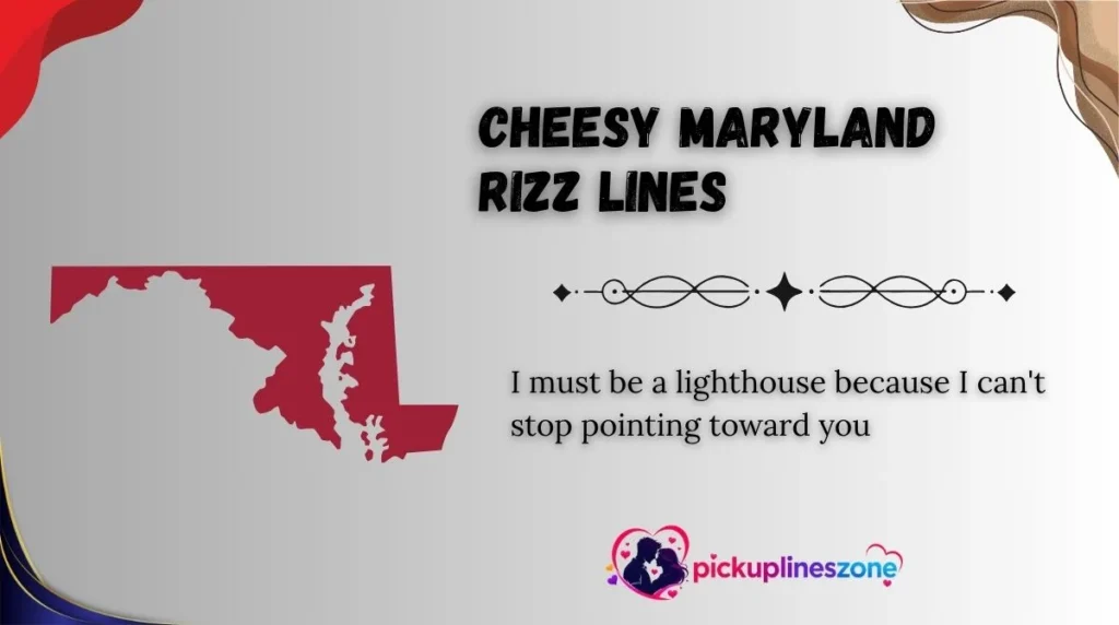 Cheesy Maryland Rizz Lines