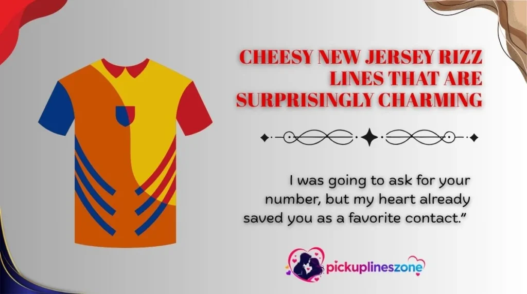 Cheesy New Jersey Rizz Lines That Are Surprisingly Charming