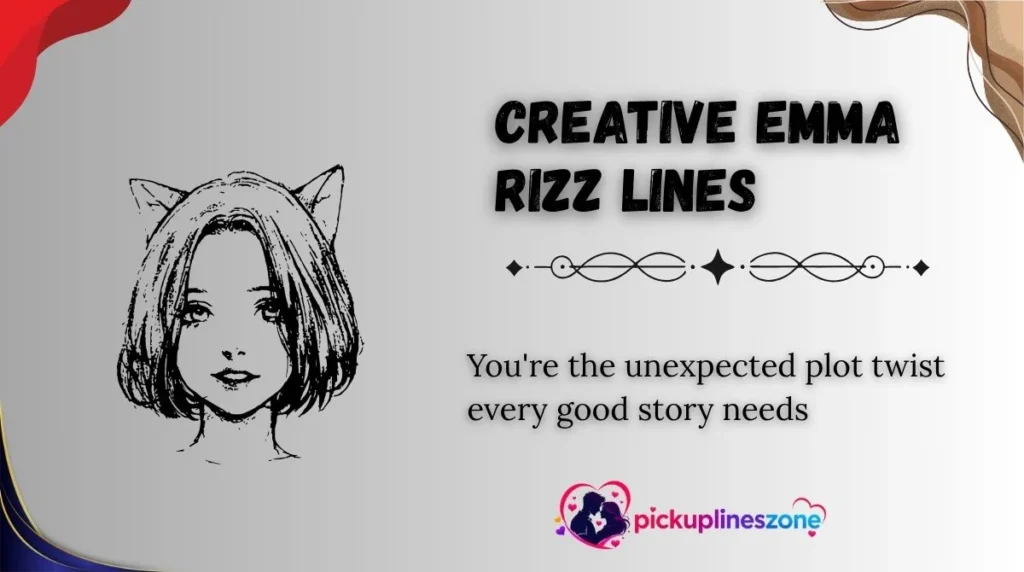 Creative Emma Rizz Lines