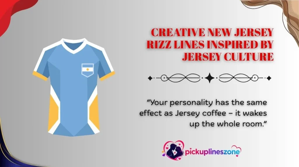 Creative New Jersey Rizz Lines Inspired by Jersey Culture