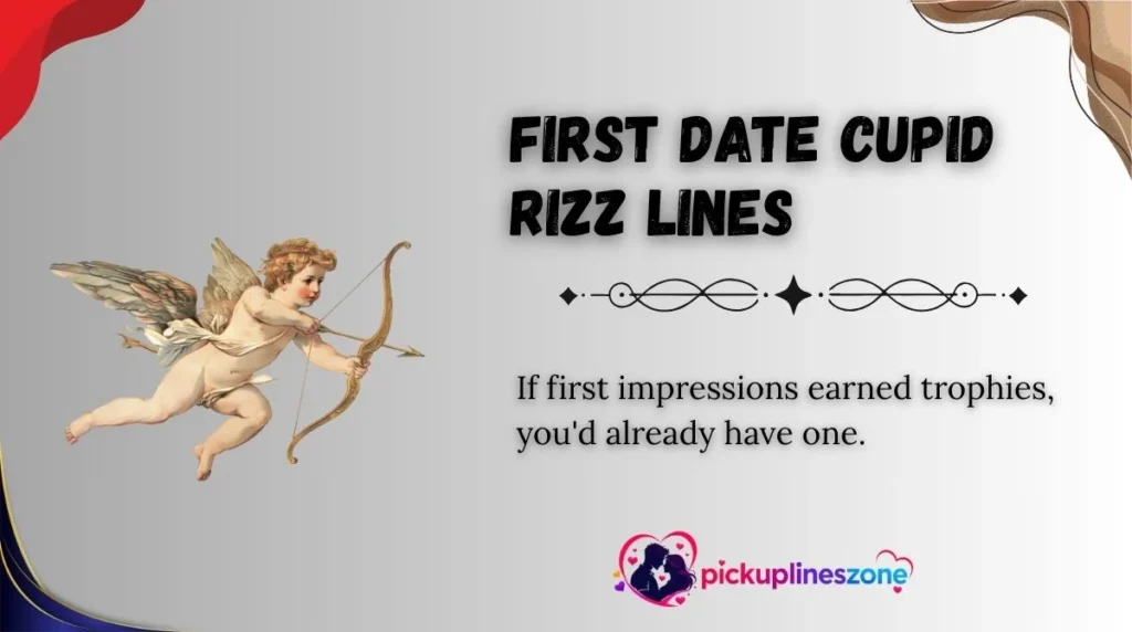 First Date Cupid Rizz Lines