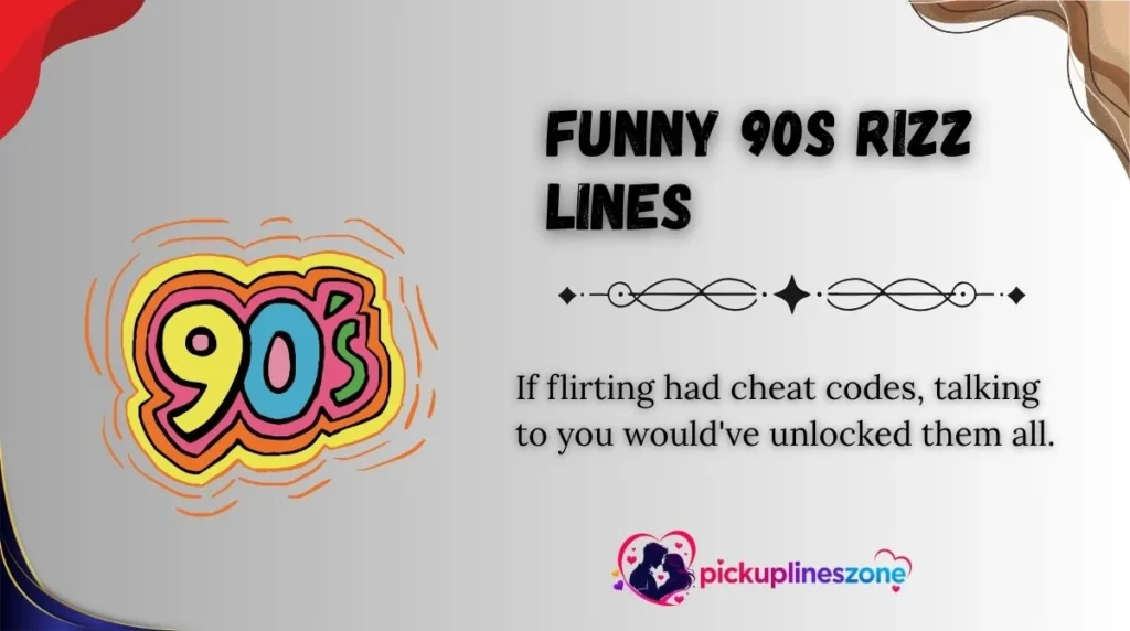 Funny 90s Rizz Lines