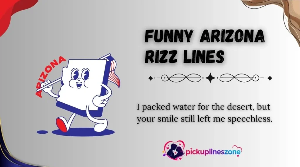 Funny Arizona Rizz Lines