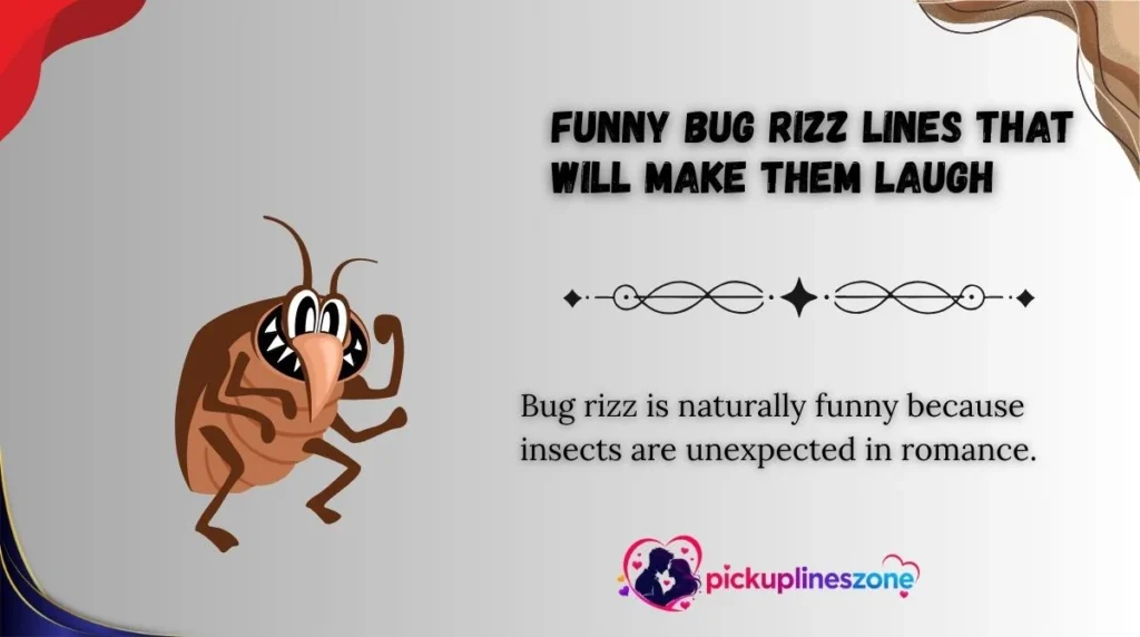 Funny Bug Rizz Lines That Will Make Them Laugh