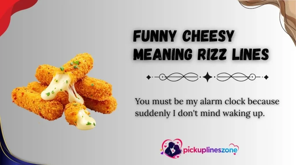 Funny Cheesy Meaning Rizz Lines