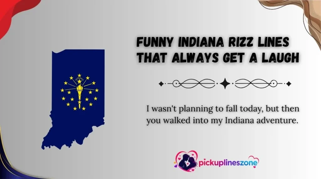 Funny Indiana Rizz Lines That Always Get a Laugh