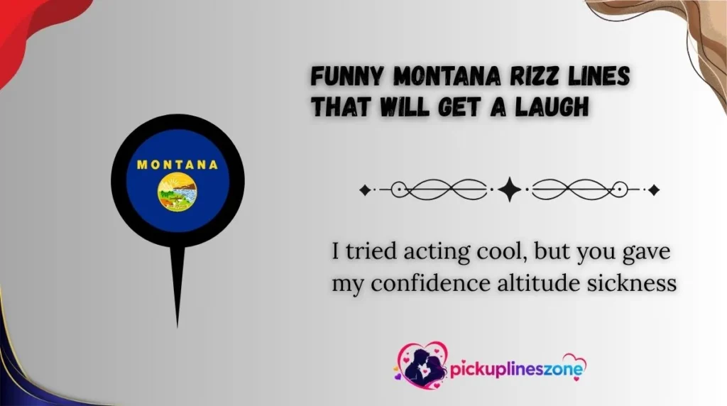Funny Montana Rizz Lines That Will Get a Laugh