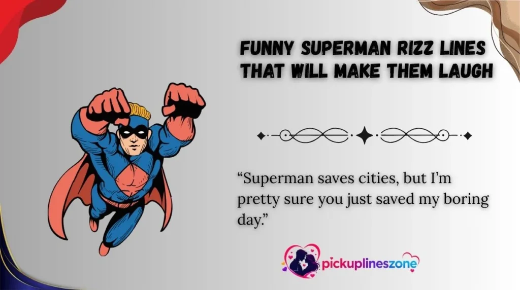 Funny Superman Rizz Lines That Will Make Them Laugh