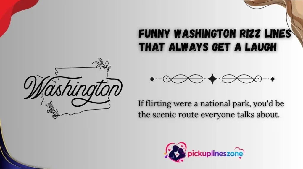 Funny Washington Rizz Lines That Always Get a Laugh