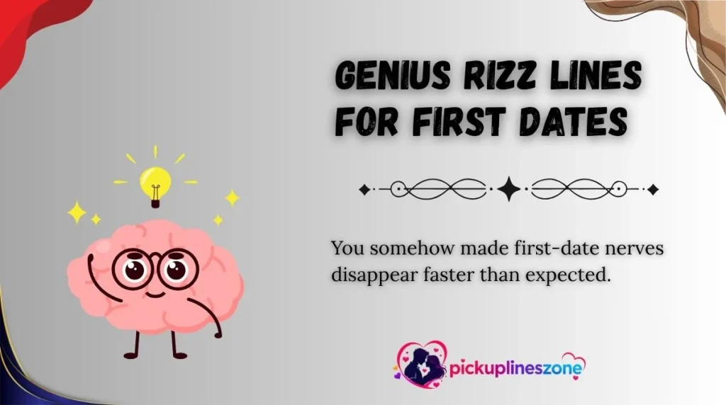 Genius Rizz Lines for First Dates