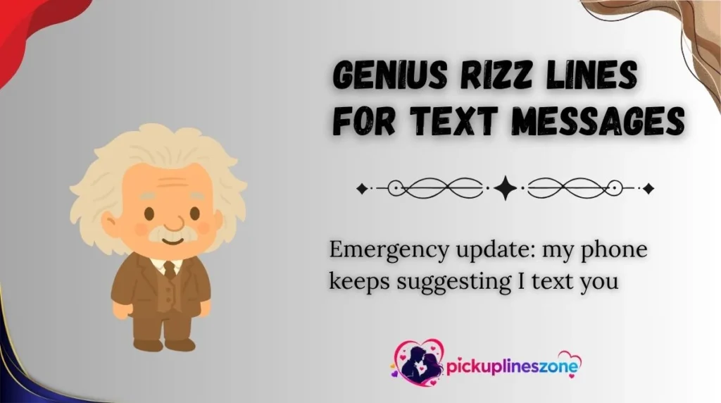 Genius Rizz Lines for Text Messages