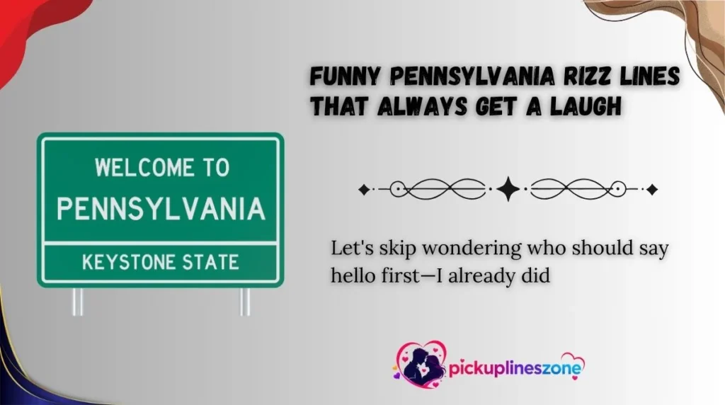Bold Pennsylvania Rizz Lines for Confident Flirting