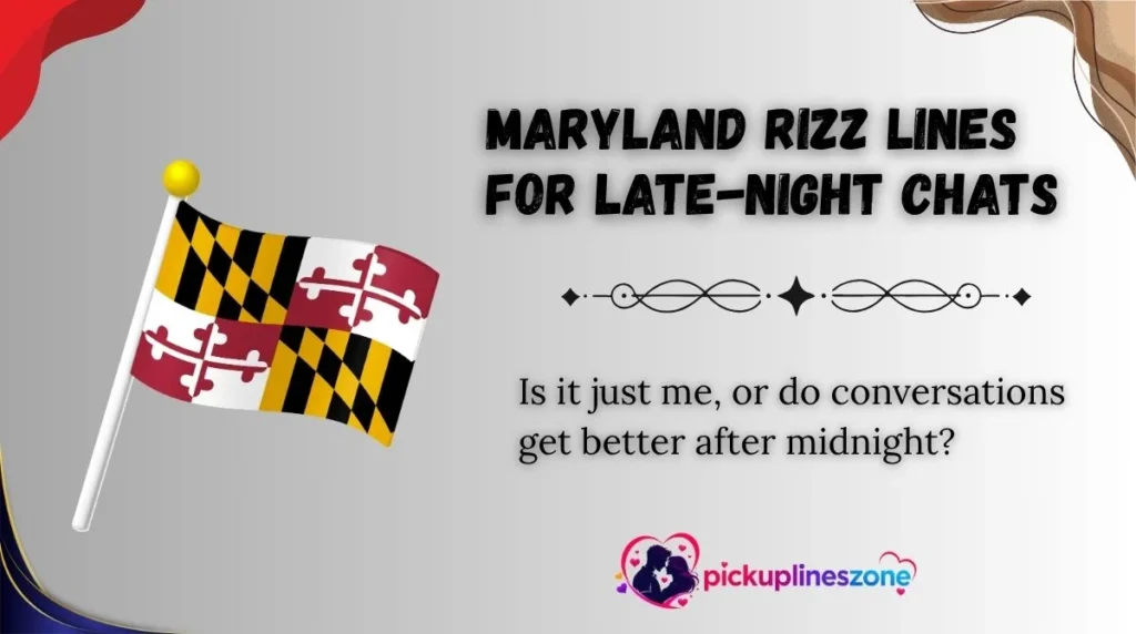 Maryland Rizz Lines for Late-Night Chats