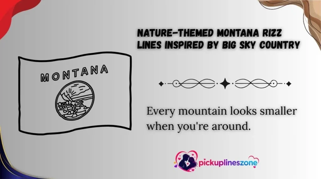 Nature-Themed Montana Rizz Lines Inspired by Big Sky Country