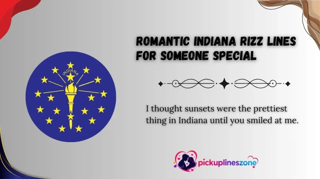 Romantic Indiana Rizz Lines for Someone Special