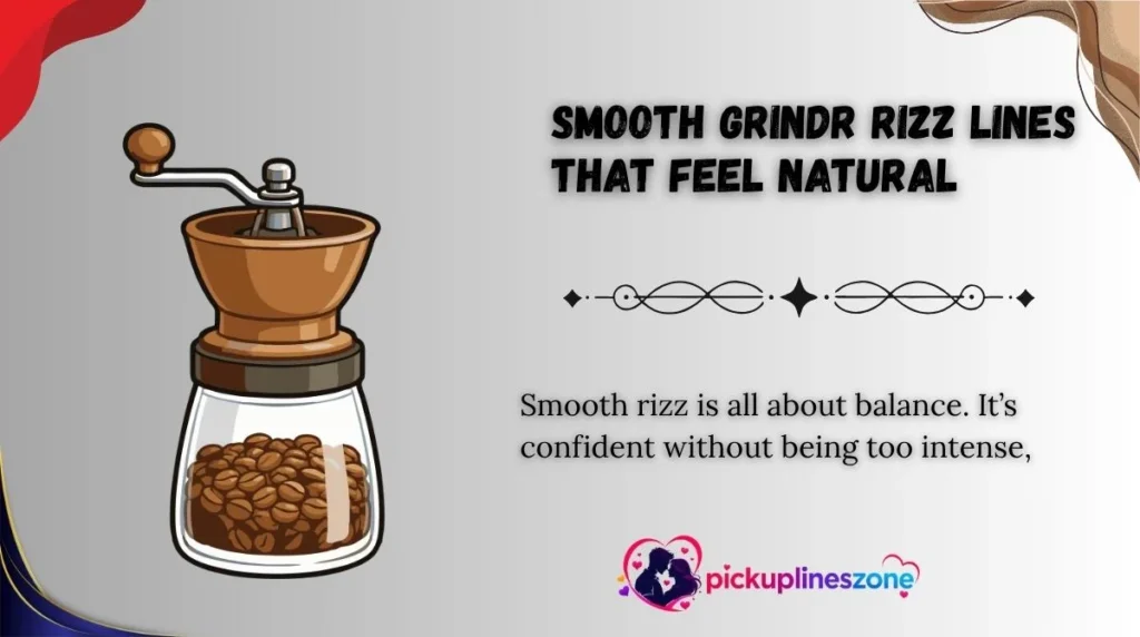 Smooth Grindr Rizz Lines That Feel Natural