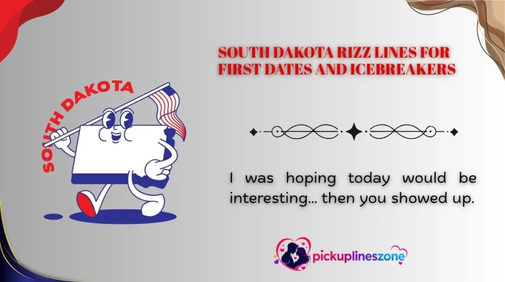 South Dakota Rizz Lines for First Dates and Icebreakers