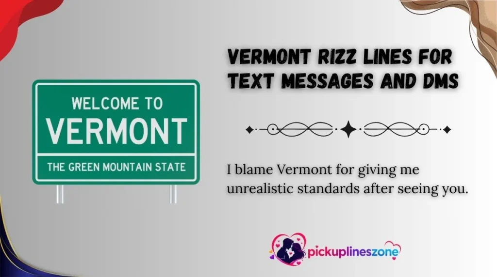 Vermont Rizz Lines for Text Messages and DMs