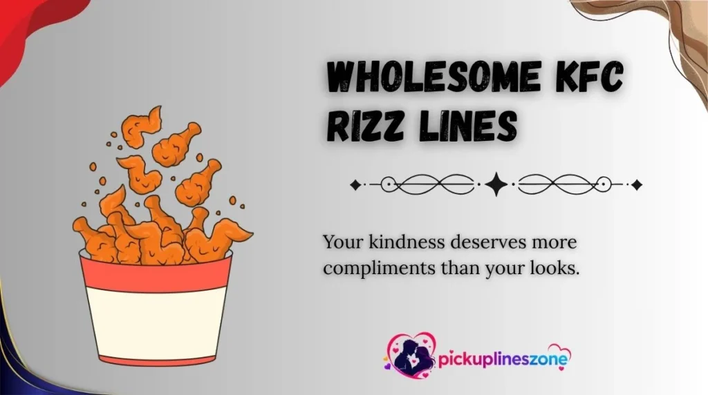 Wholesome KFC Rizz Lines