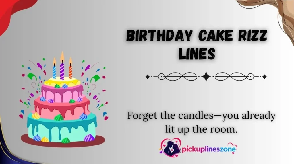 Birthday Cake Rizz Lines