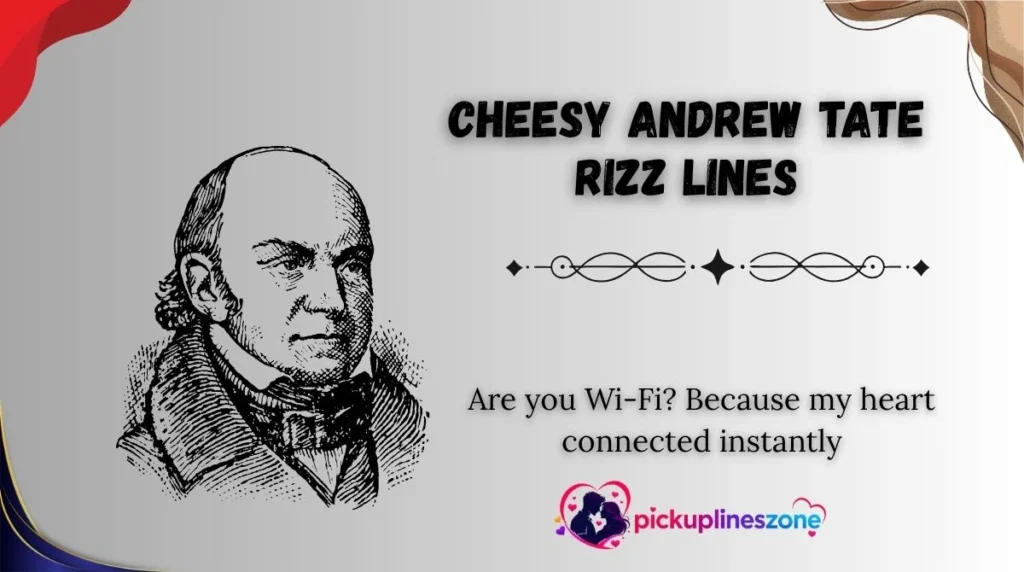 Cheesy Andrew Tate Rizz Lines