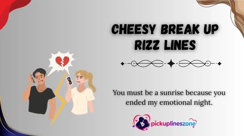 Cheesy Break Up Rizz Lines
