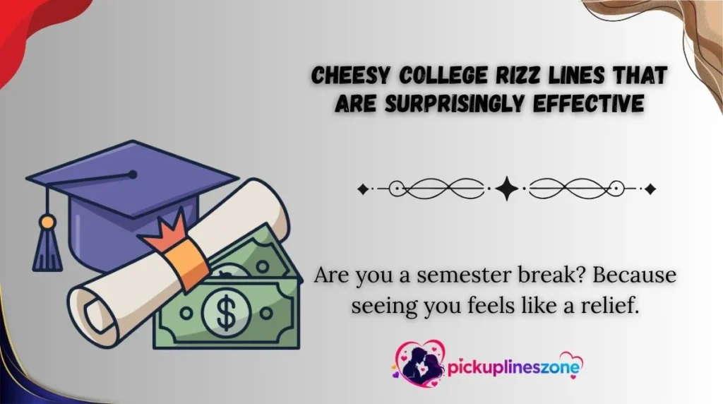 Cheesy College Rizz Lines That Are Surprisingly Effective
