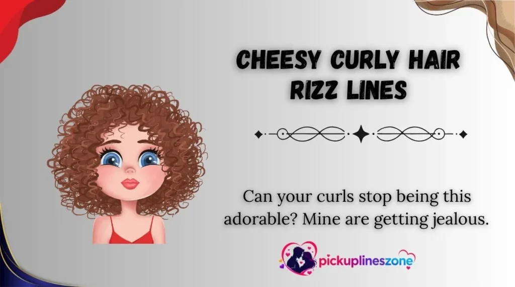 Cheesy Curly Hair Rizz Lines