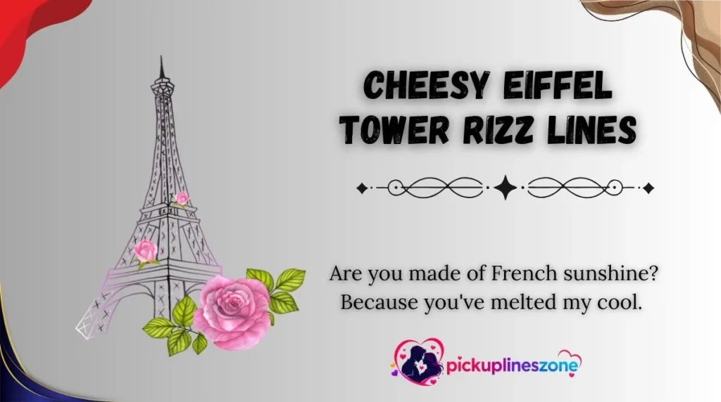 Cheesy Eiffel Tower Rizz Lines