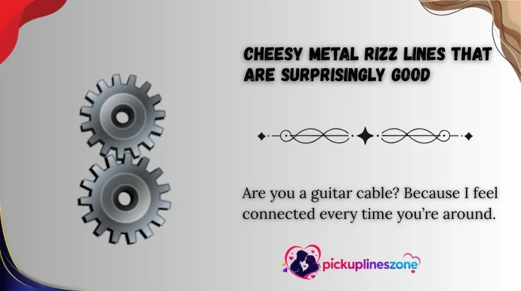 Cheesy Metal Rizz Lines That Are Surprisingly Good