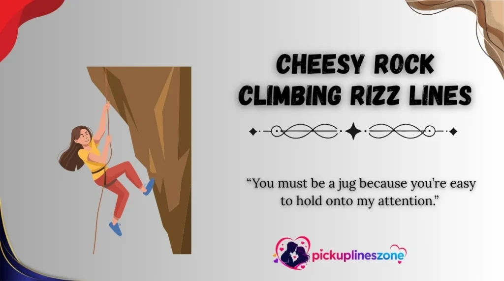 Cheesy Rock Climbing Rizz Lines