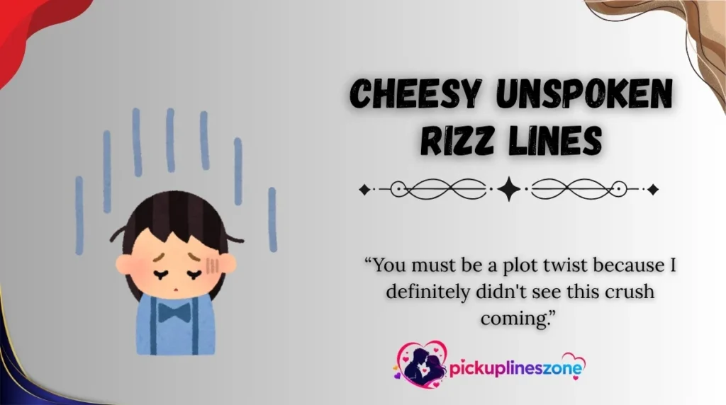 Cheesy Unspoken Rizz Lines