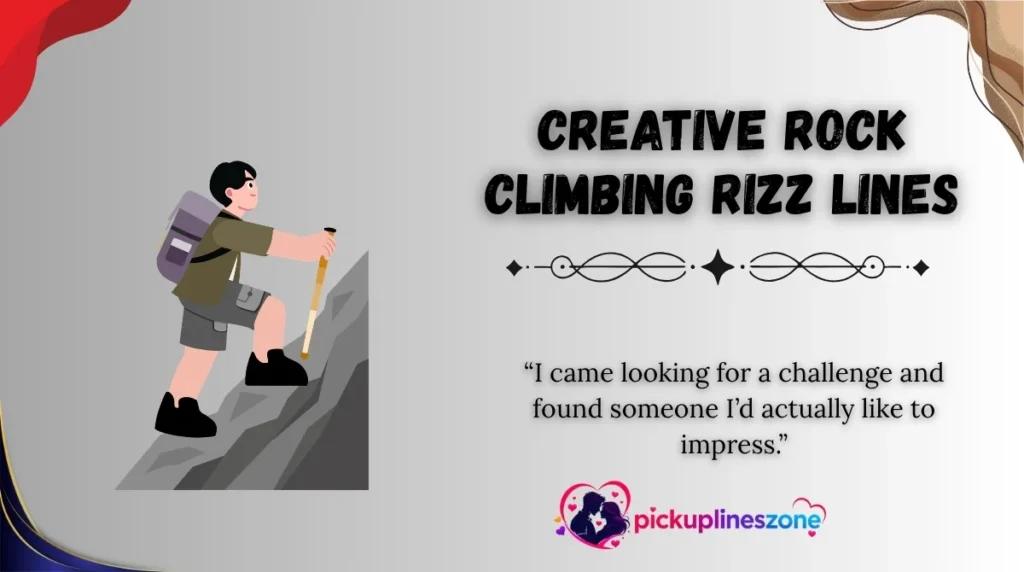 Creative Rock Climbing Rizz Lines