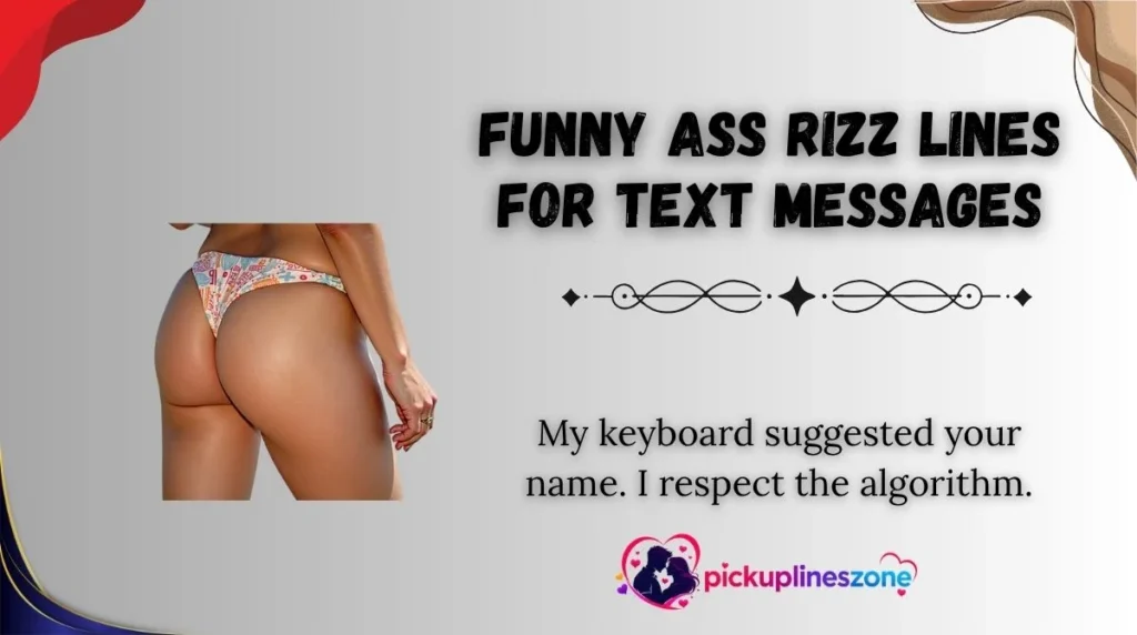 Funny Ass Rizz Lines for Text Messages