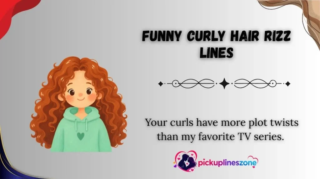 Funny Curly Hair Rizz Lines
