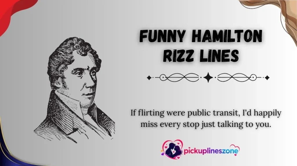 Funny Hamilton Rizz Lines