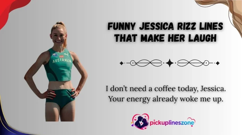 Funny Jessica Rizz Lines That Make Her Laugh