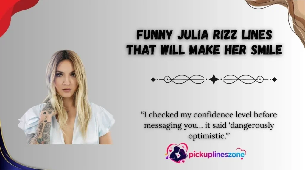 Funny Julia Rizz Lines That Will Make Her Smile