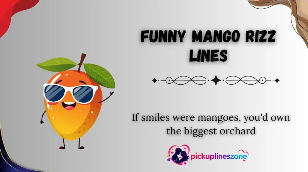 Funny Mango Rizz Lines