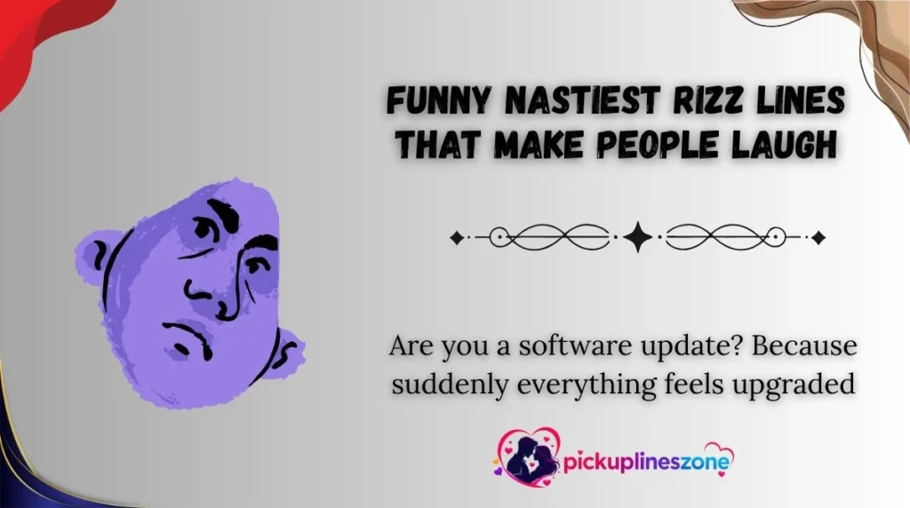 Funny Nastiest Rizz Lines That Make People Laugh
